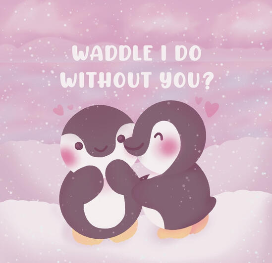 Waddle I do without you?